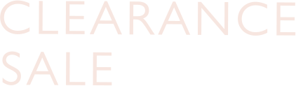 CLEARANCE SALE クリアランスセール