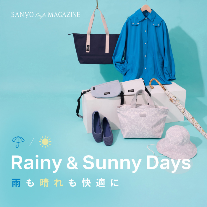 Rainy & Sunny Days　雨も晴れも快適に / WOMEN
