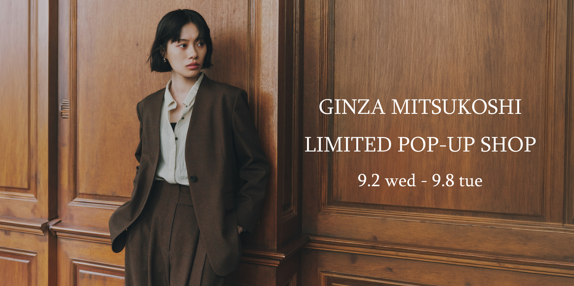 GINZA MITSUKOSHI LIMITED POP-UP SHOP 9.2 wed - 9.8 tue