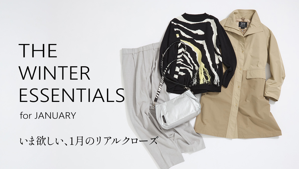 THE WINTER ESSENTIALS for JANUARY｜EVEX by KRIZIA(エヴェックス