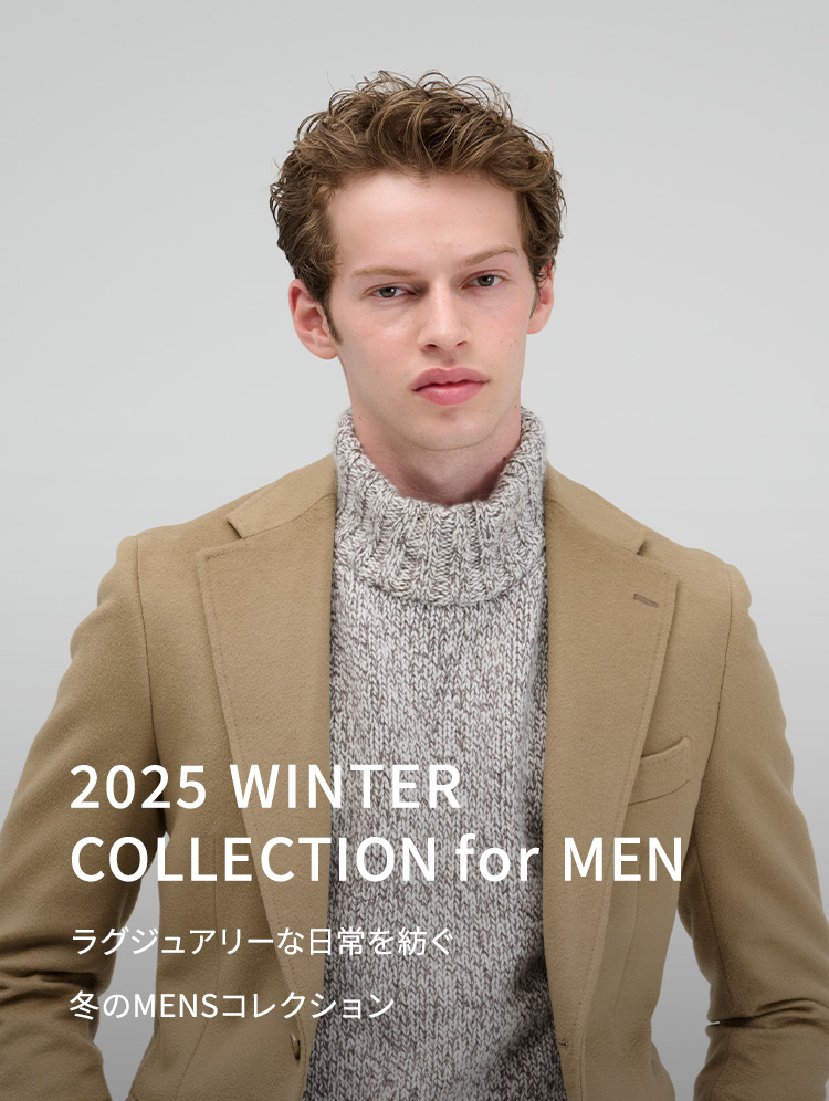 2025 WINTER COLLECTION for MEN ラグジュアリーな日常を紡ぐ、冬のMENSコレクション