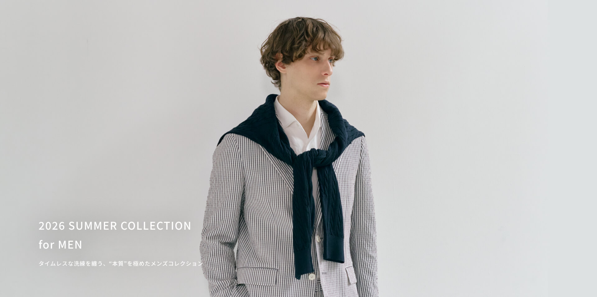 2026 SUMMER COLLECTION for MEN タイムレスな洗練を纏う、“本質”を極めたメンズコレクション
